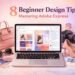 8 Beginner Design Tips for Mastering Adobe Express